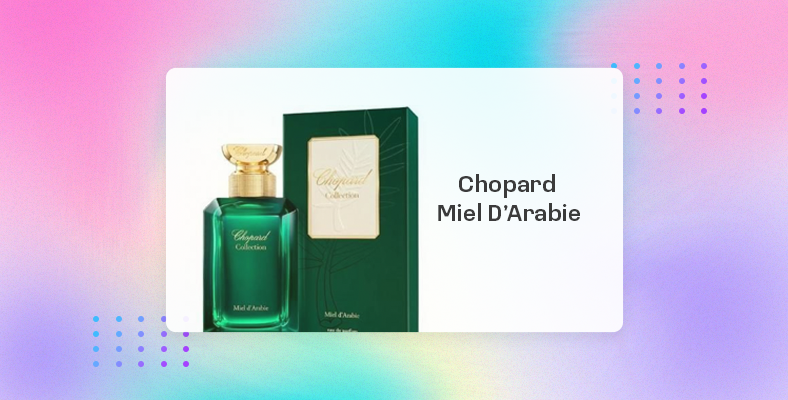 Chopard Miel D’Arabie